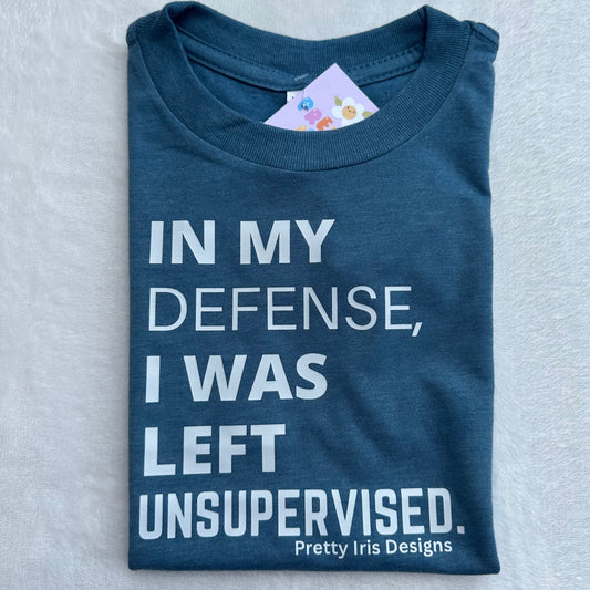 In my defense, I was left unsupervised, Dark Teal Toddler Tee